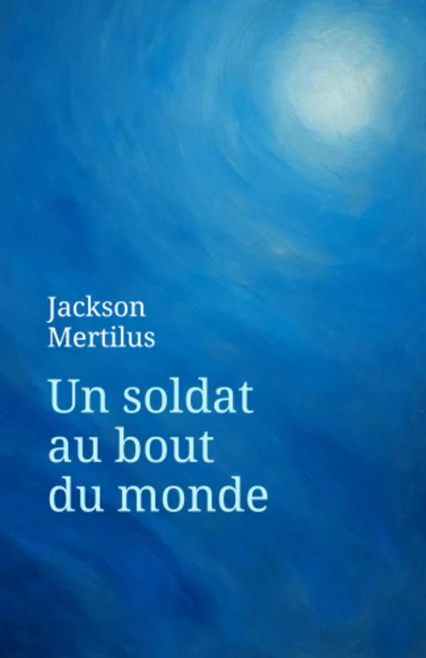 Couverture du livre Un soldat au bout du monde